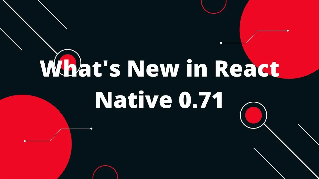 What's New in React Native 0.71